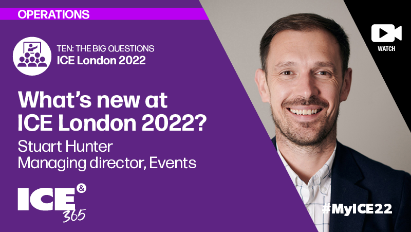 ICE365 What's new at ICE London 2022?